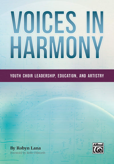 Voices in Harmony: Youth Choir Leadership, Education, and Artistry
