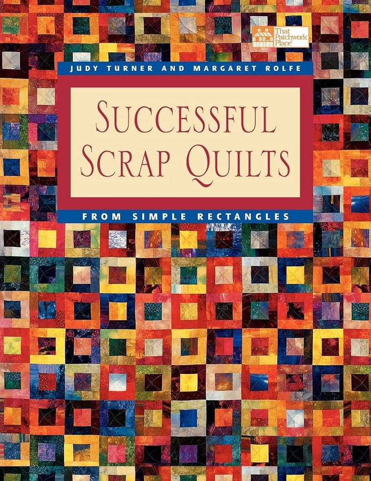 Successful Scrap Quilts from Simple Rectangles