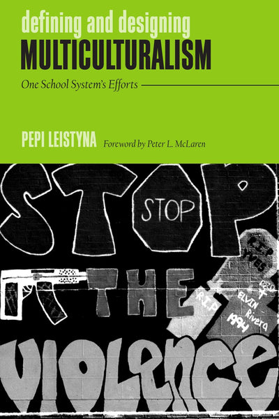 Defining & Designing Multiculturalism: One School System's Efforts (Suny Series, the Social Context of Education)