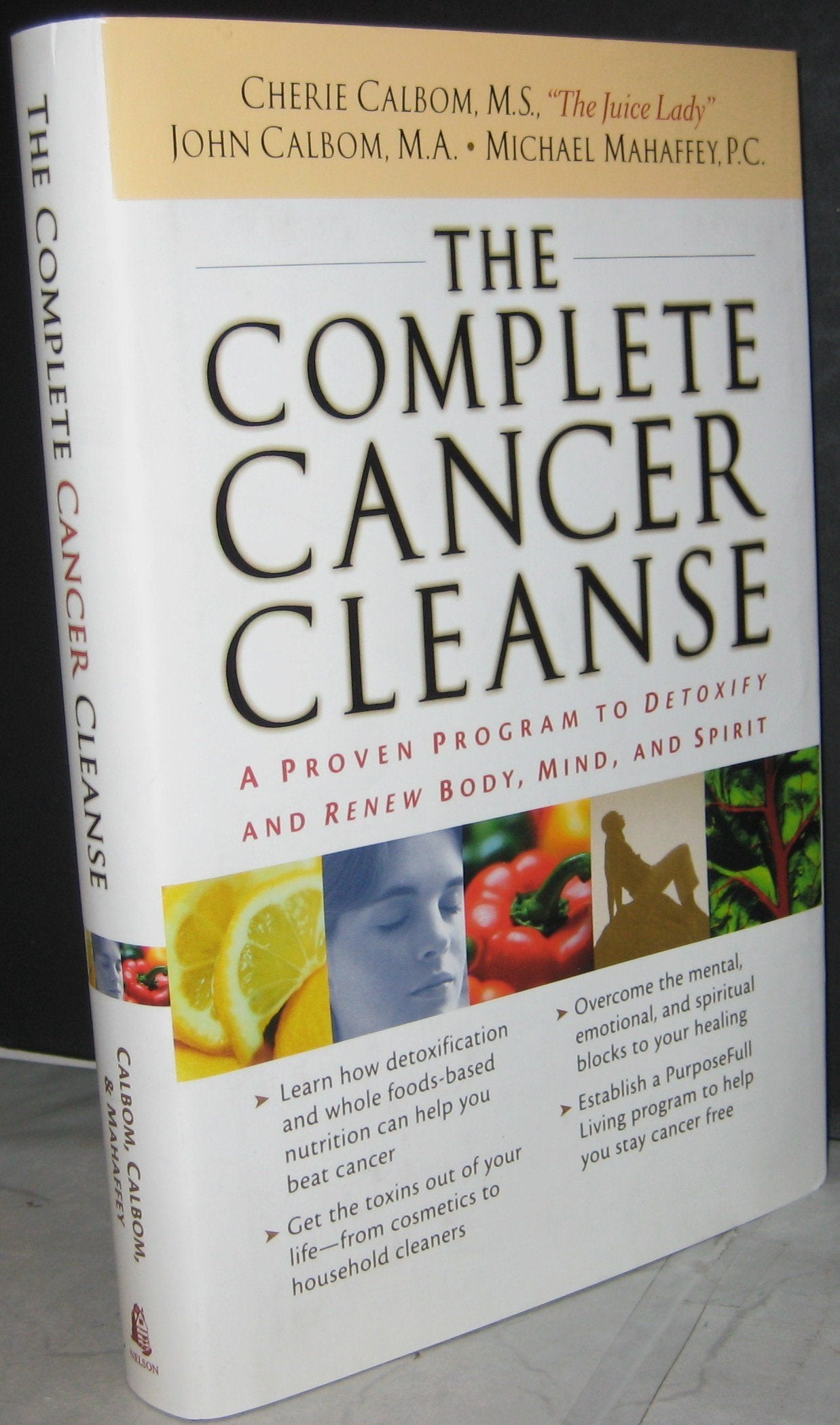 THE COMPLETE CANCER CLEANSE: A Proven Program to Detoxify an