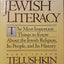 Jewish Literacy: The Most Important Things to Know About the Jewish Religion, Its People and Its History