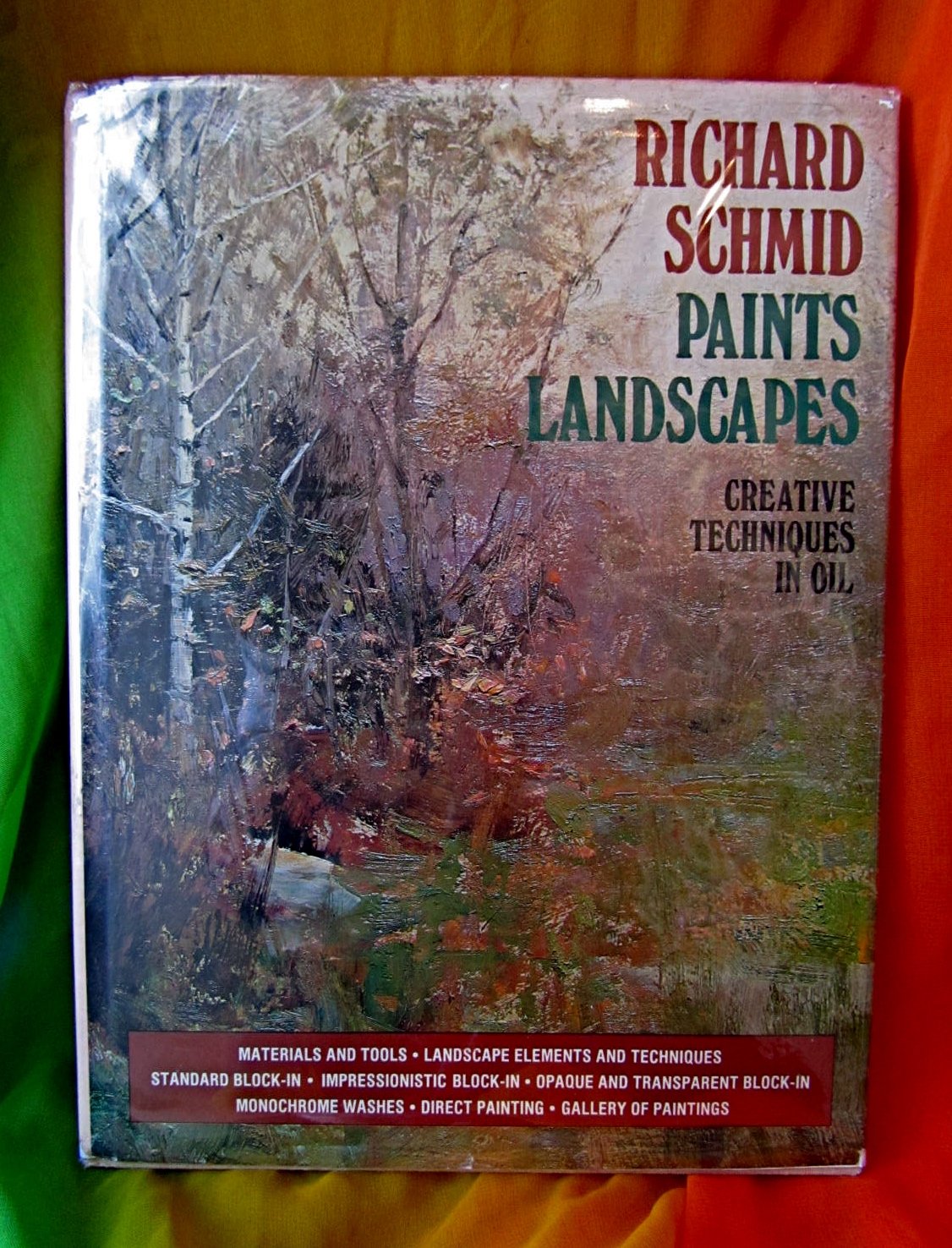 Richard Schmid Paints Landscapes: Creative Techniques in Oil