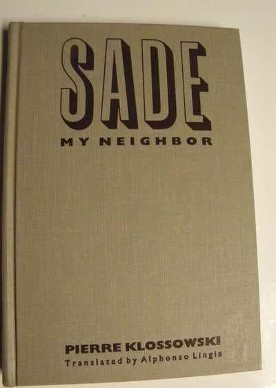 Sade My Neighbor (Studies in Phenomenology and Existential Philosophy)