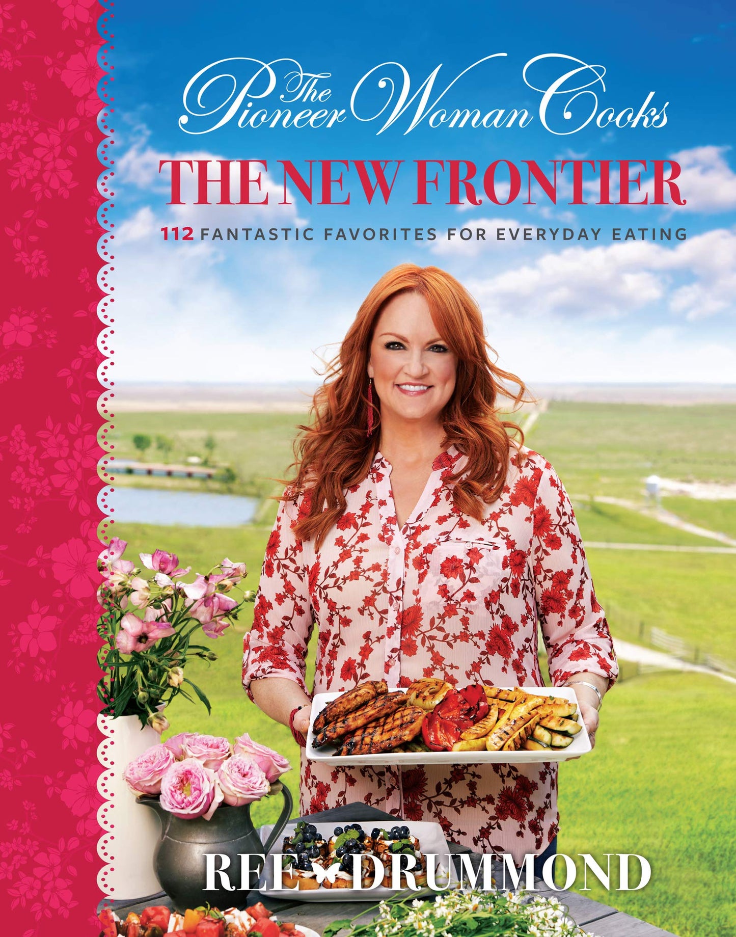 The Pioneer Woman Cooks: The New Frontier by Drummond, Ree