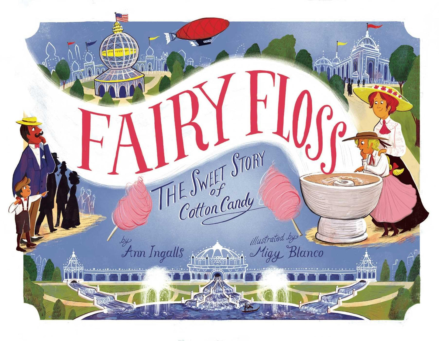 Fairy Floss: The Sweet Story of Cotton Candy