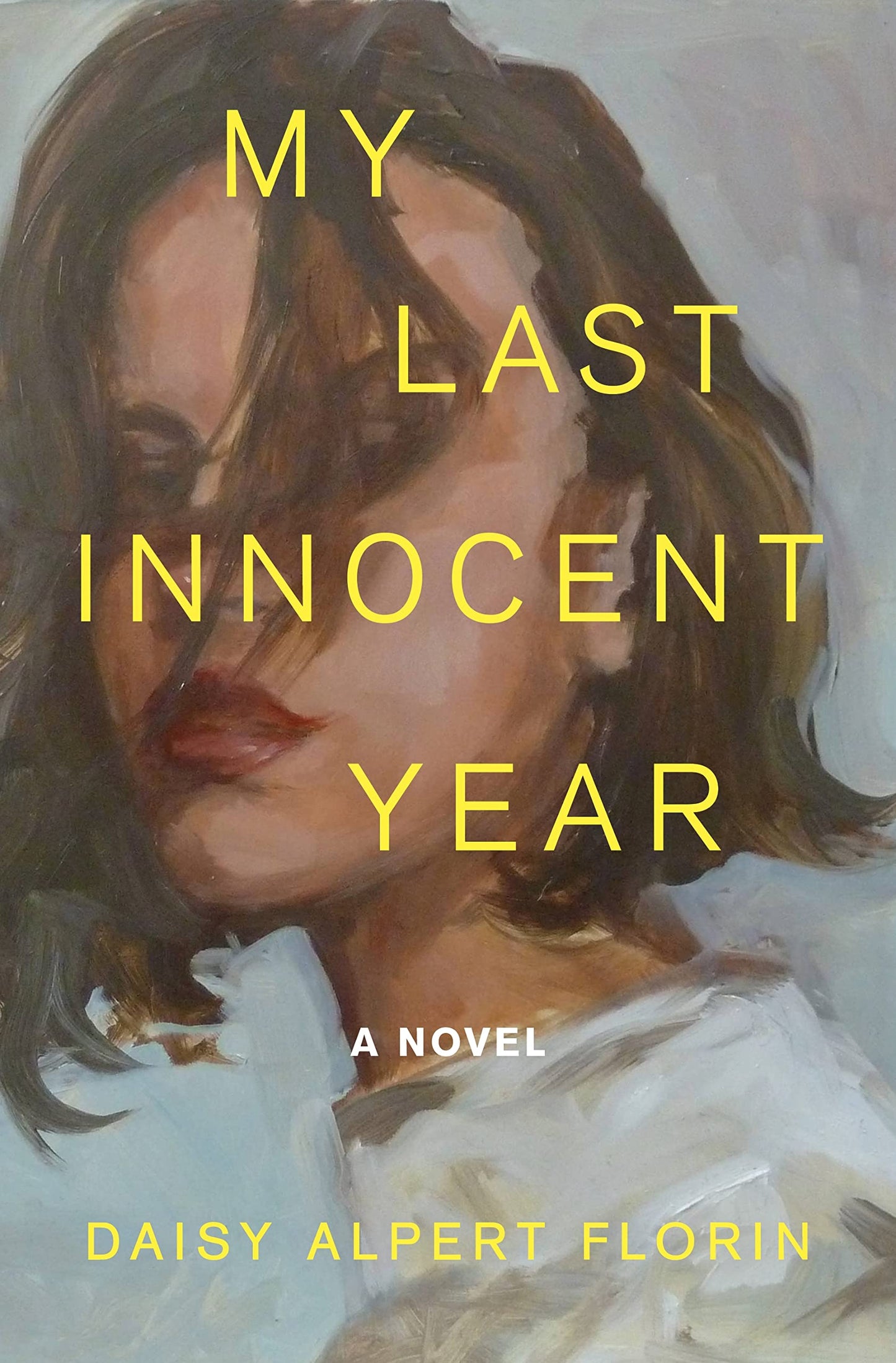 My Last Innocent Year: A Novel – Daisy Alpert Florin
