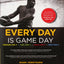 Every Day Is Game Day: The Proven System of Elite Performance to Win All Day, Every Day