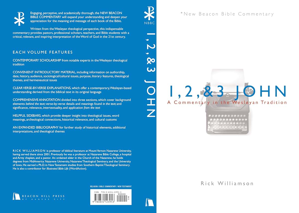 NBBC, 1, 2, & 3 John: A Commentary in the Wesleyan Tradition (New Beacon Bible Commentary)