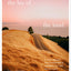 The Lay of the Land: A Self-Taught Photographers Journey to Find Faith, Love, and Happiness