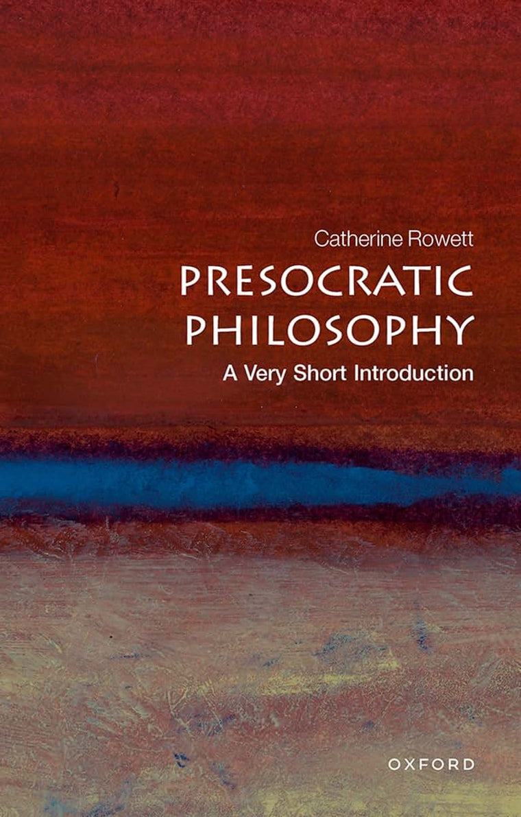 Presocratic Philosophy: A Very Short Introduction