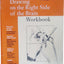 The New Drawing on the Right Side of the Brain Workbook: Guided Practice in the Five Basic Skills of Drawing