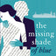 The Missing Shade Of Blue