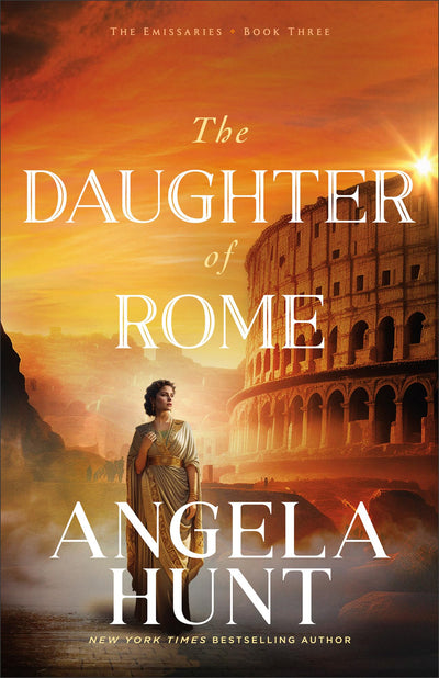 The Daughter of Rome: Historical Biblical Fiction Set in the Apostle Paul's New Testament Era (The Emissaries)
