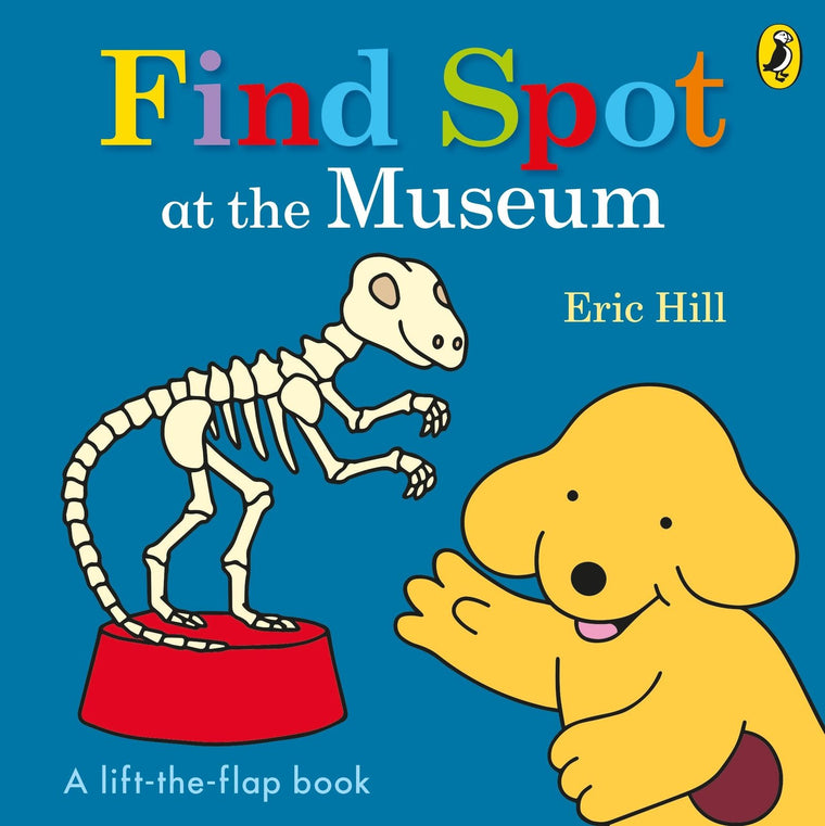 Find Spot at the Museum [Board book] [May 17, 2017] Eric Hill