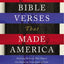 100 Bible Verses That Made America: Defining Moments That Shaped Our Enduring Foundation of Faith