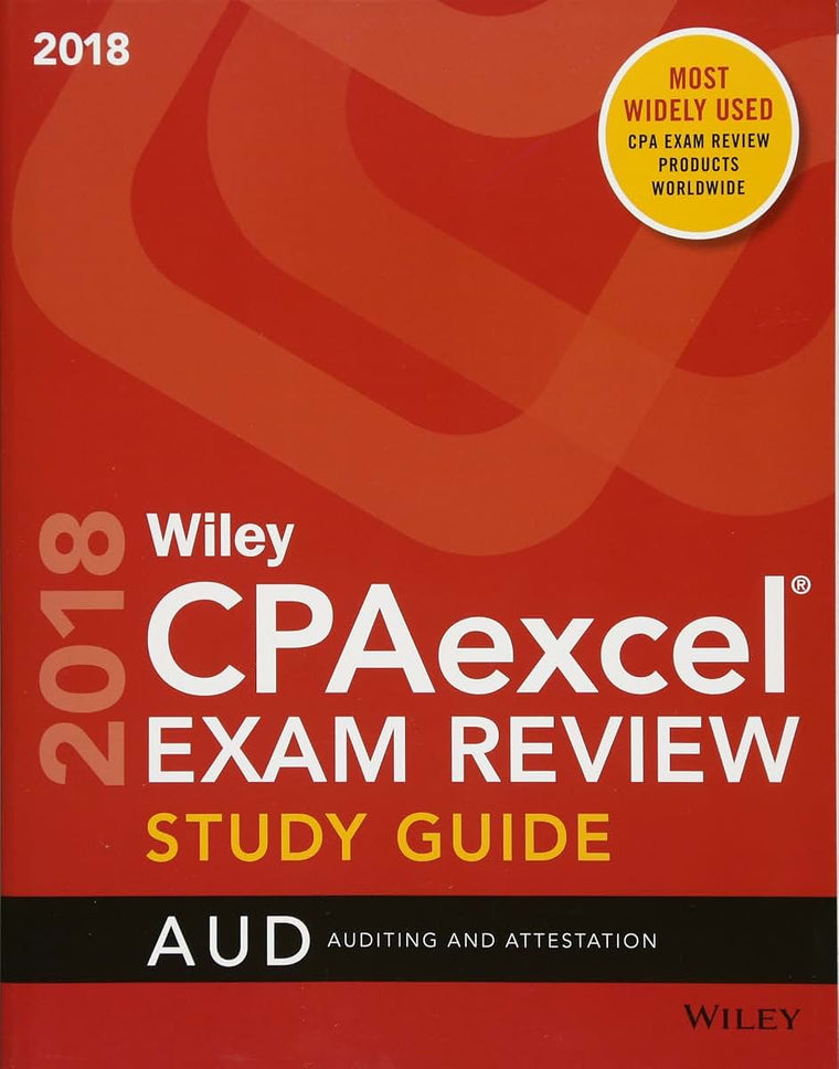 Wiley CPAexcel Exam Review 2018 Study Guide: Auditing and Attestation