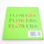 Flowers, Flowers, Flowers (Andy Warhol Series)