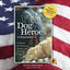 Dog Heroes of September 11th: A Tribute to America's Search and Rescue Dogs, Tenth-Anniversary Edition, Revised & Expanded (CompanionHouse Books) Ground Zero, the Pentagon, Flight 93, IEDs, and More