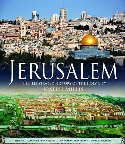 Jerusalem: The Illustrated History of the Holy City