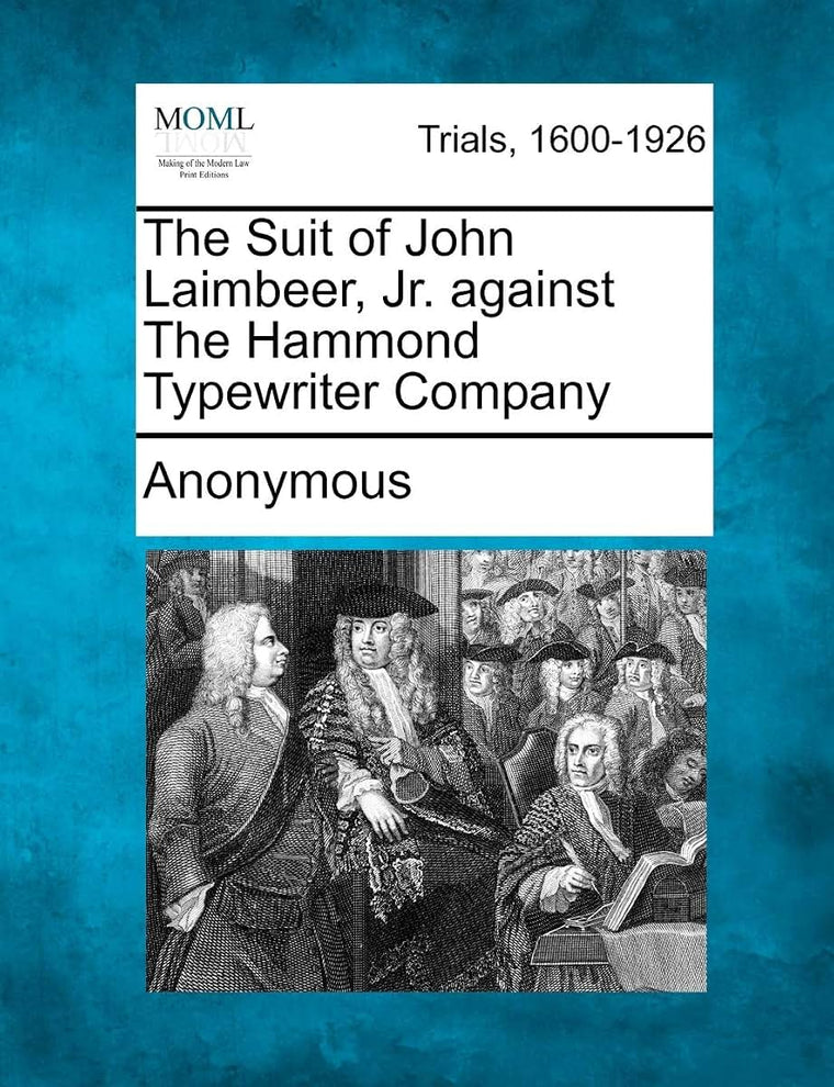 The Suit of John Laimbeer, Jr. Against the Hammond Typewriter Company