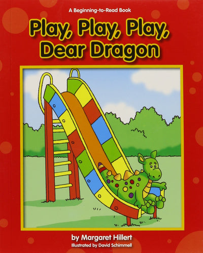 Play, Play, Play, Dear Dragon (Dear Dragon: Beginning-to-read Book)