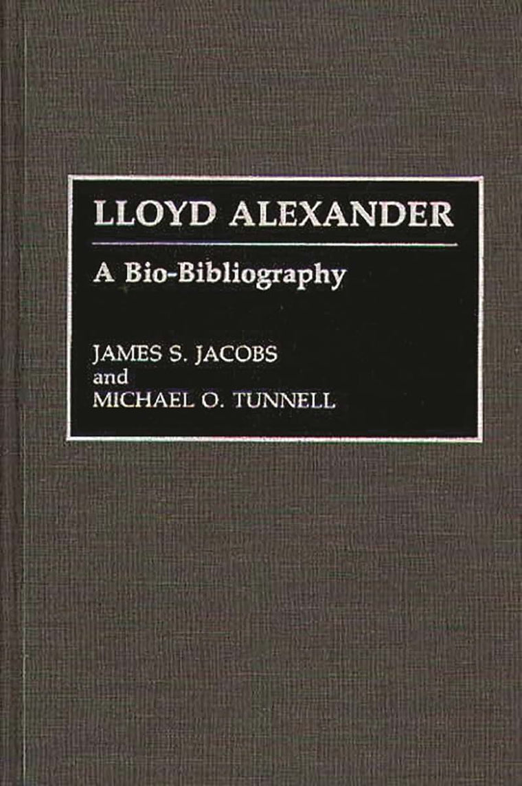 Lloyd Alexander: A Bio-Bibliography (BIO-BIBLIOGRAPHIES IN AMERICAN LITERATURE)