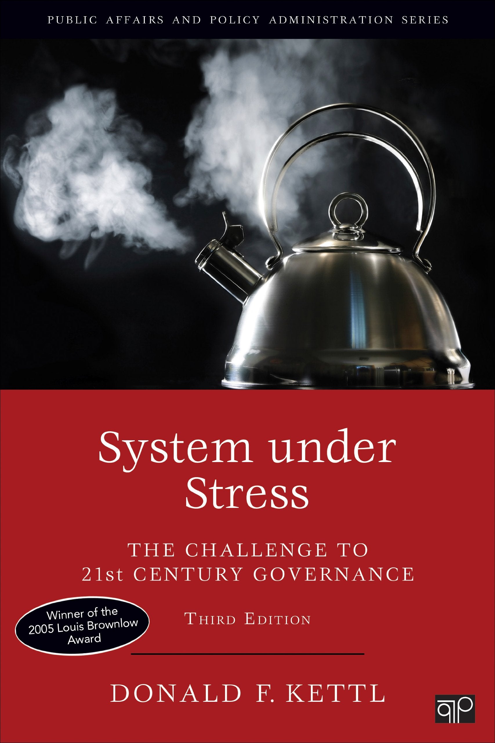 System under Stress: The Challenge to 21st Century Governance (Public Affairs and Policy Administration Series)
