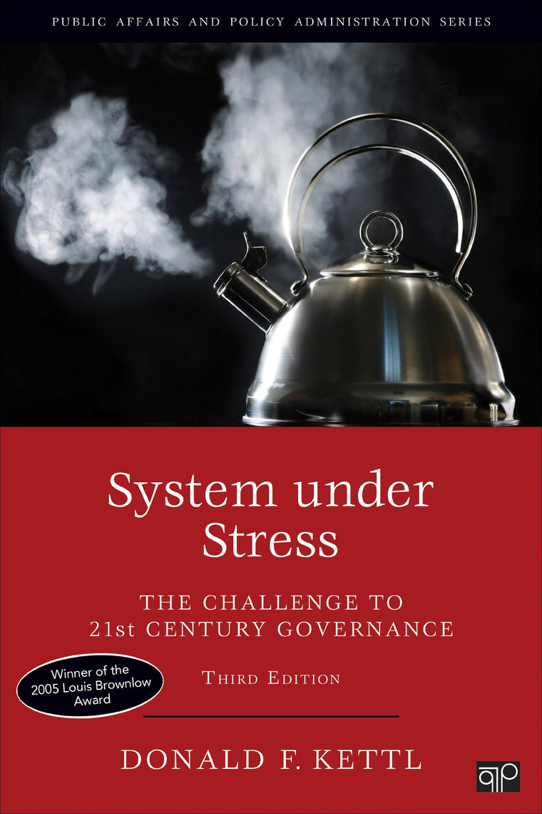 System under Stress: The Challenge to 21st Century Governance (Public Affairs and Policy Administration Series)