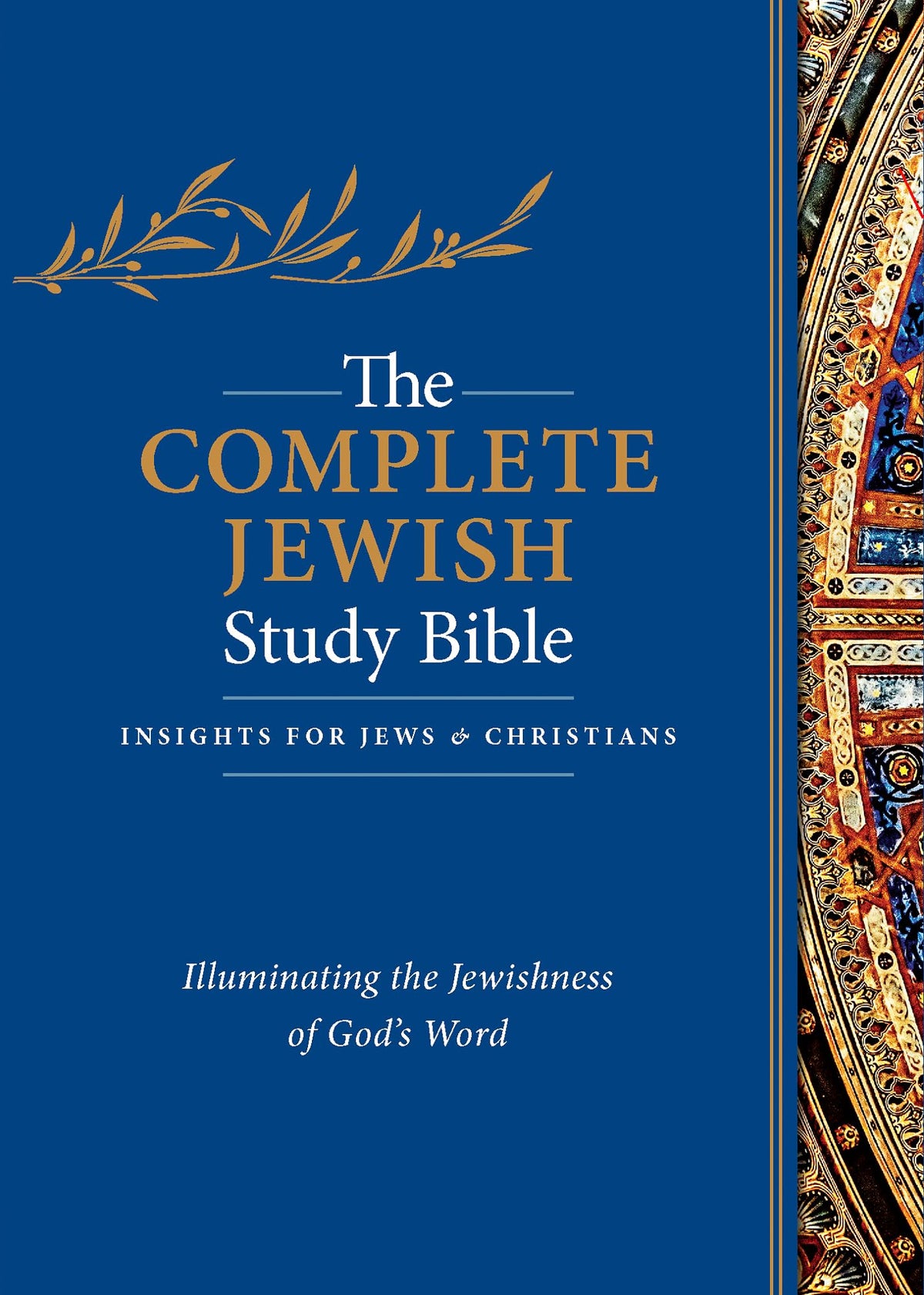 The Complete Jewish Study Bible: Insights for Jews and Christians