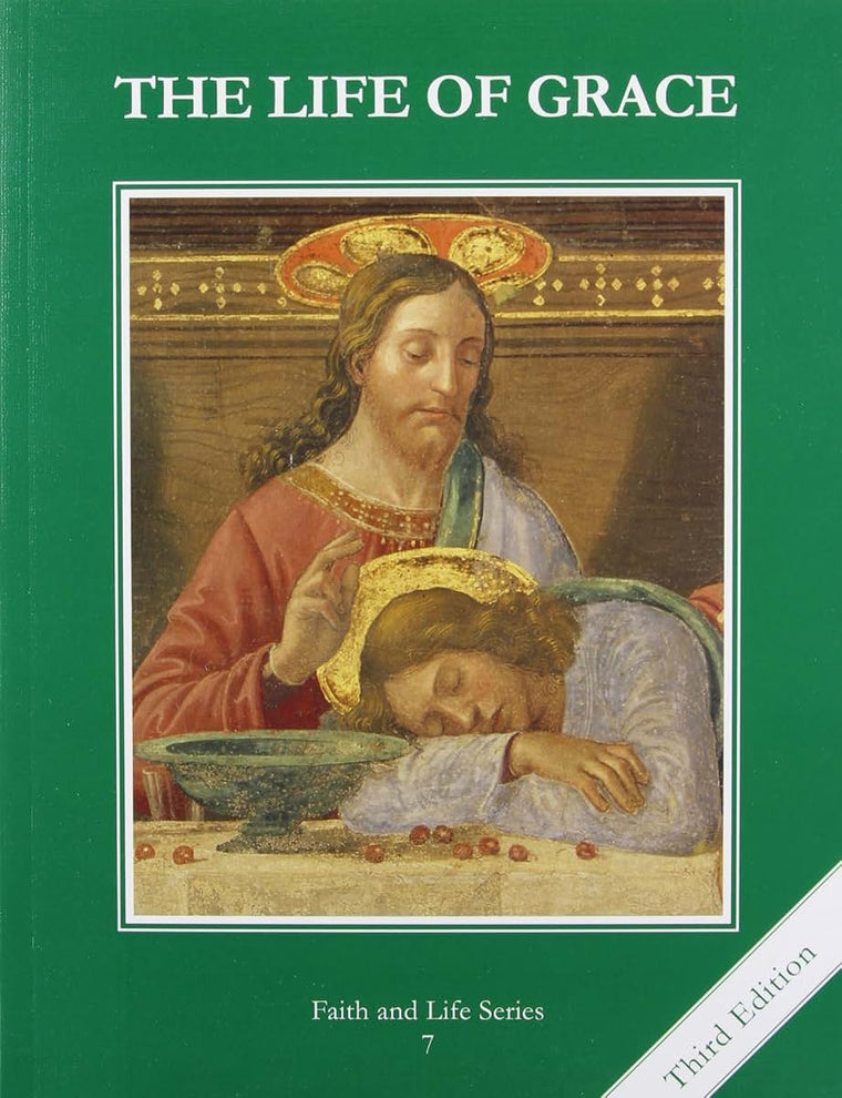 The Life of Grace (Faith and Life Series) (Volume 7)