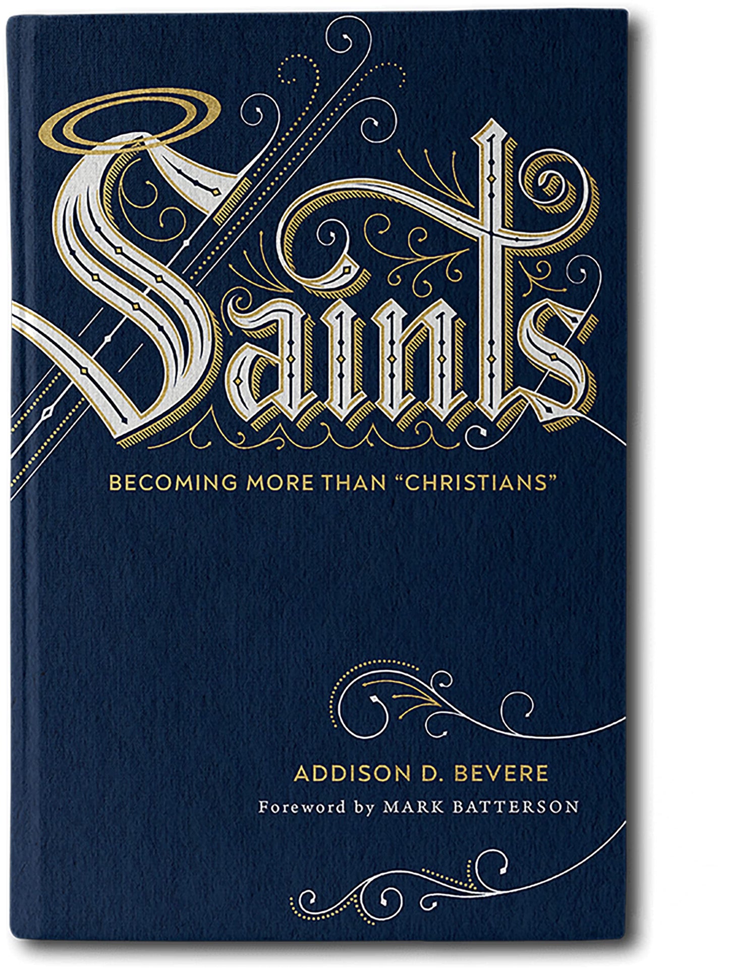 Saints: Becoming More Than "Christians"