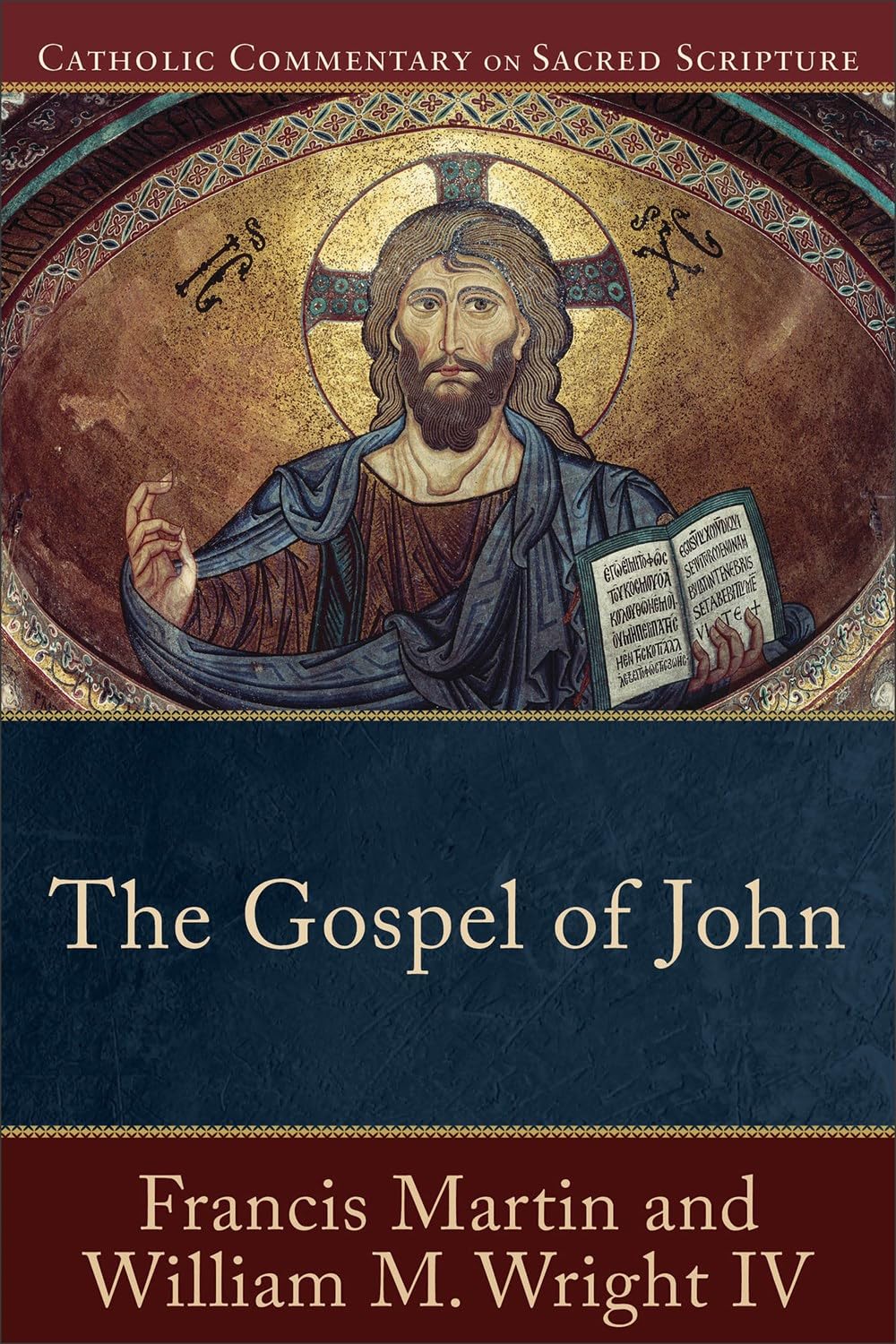 The Gospel of John: A Catholic Bible Commentary on the New Testament by Trusted Biblical Scholars  CCSS (Catholic Commentary on Sacred Scripture)
