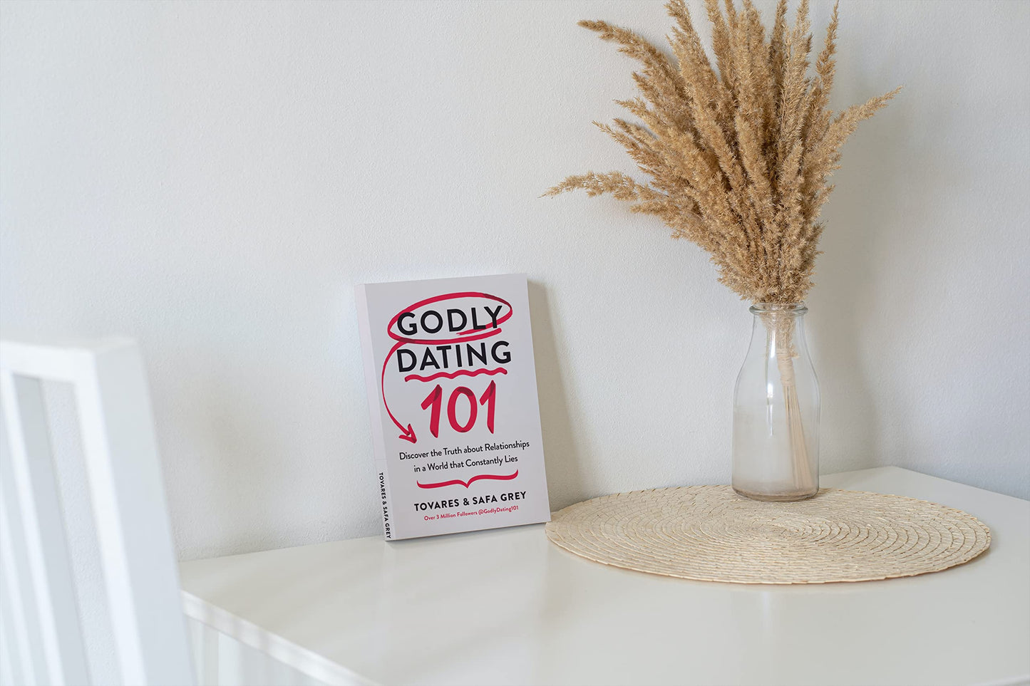 Godly Dating 101: Discover the Truth About Relationships in a World That Constantly Lies