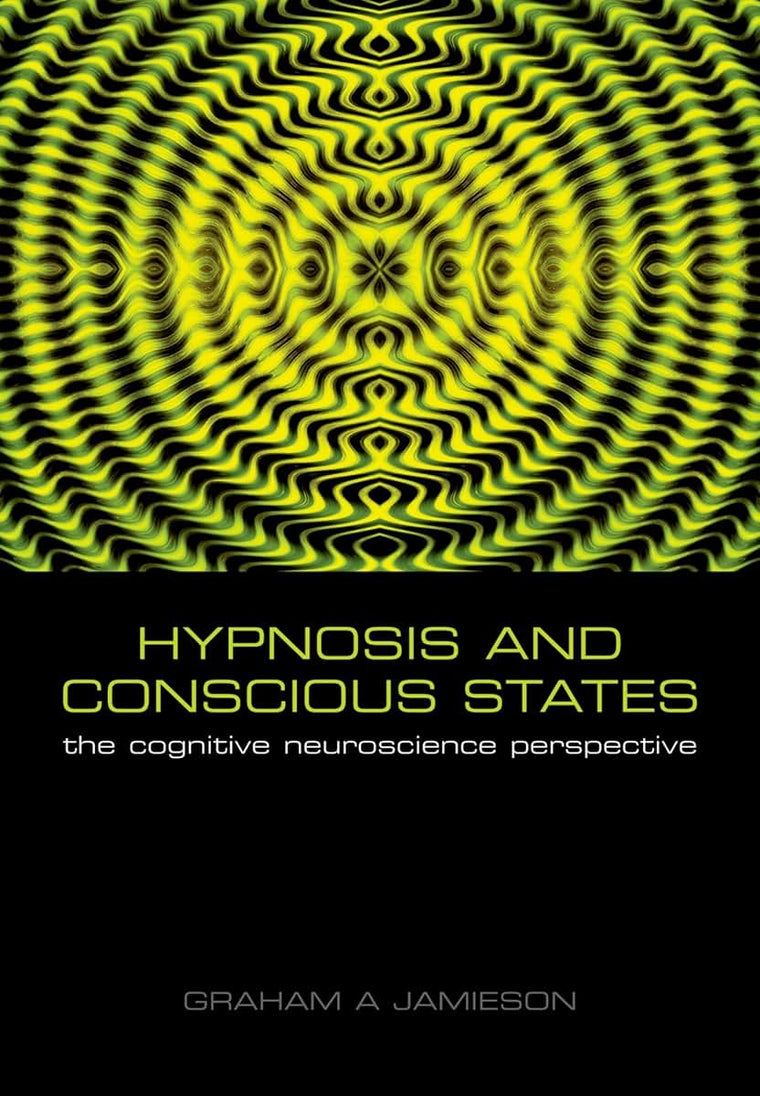 Hypnosis and Conscious States: The Cognitive Neuroscience Perspective