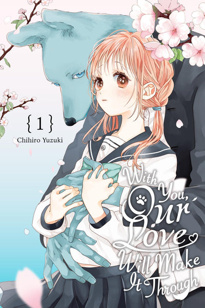 With You, Our Love Will Make It Through, Vol. 1 (Volume 1)
