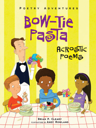 Bow-Tie Pasta: Acrostic Poems (Poetry Adventures)