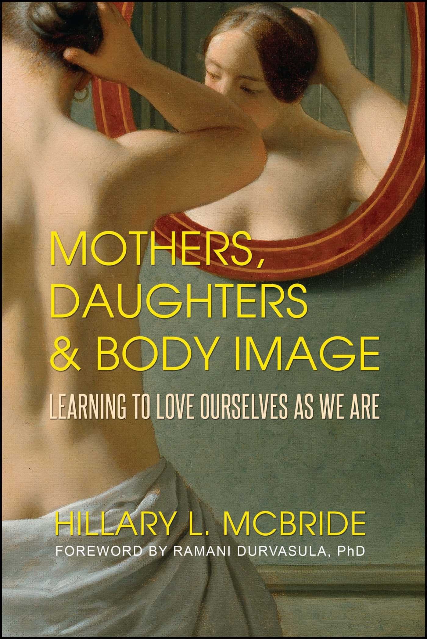 Mothers, Daughters, and Body Image: Learning to Love Ourselv