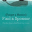 Forget a Mentor, Find a Sponsor: The New Way to Fast-Track Your Career