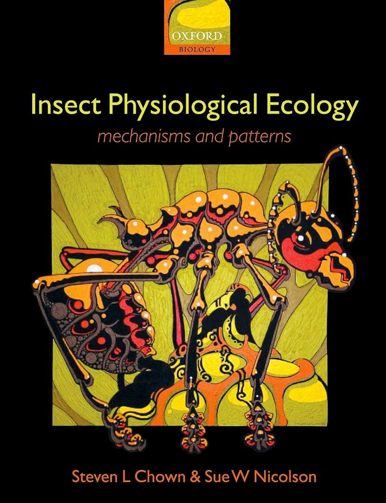 Insect Physiological Ecology: Mechanisms and Patterns