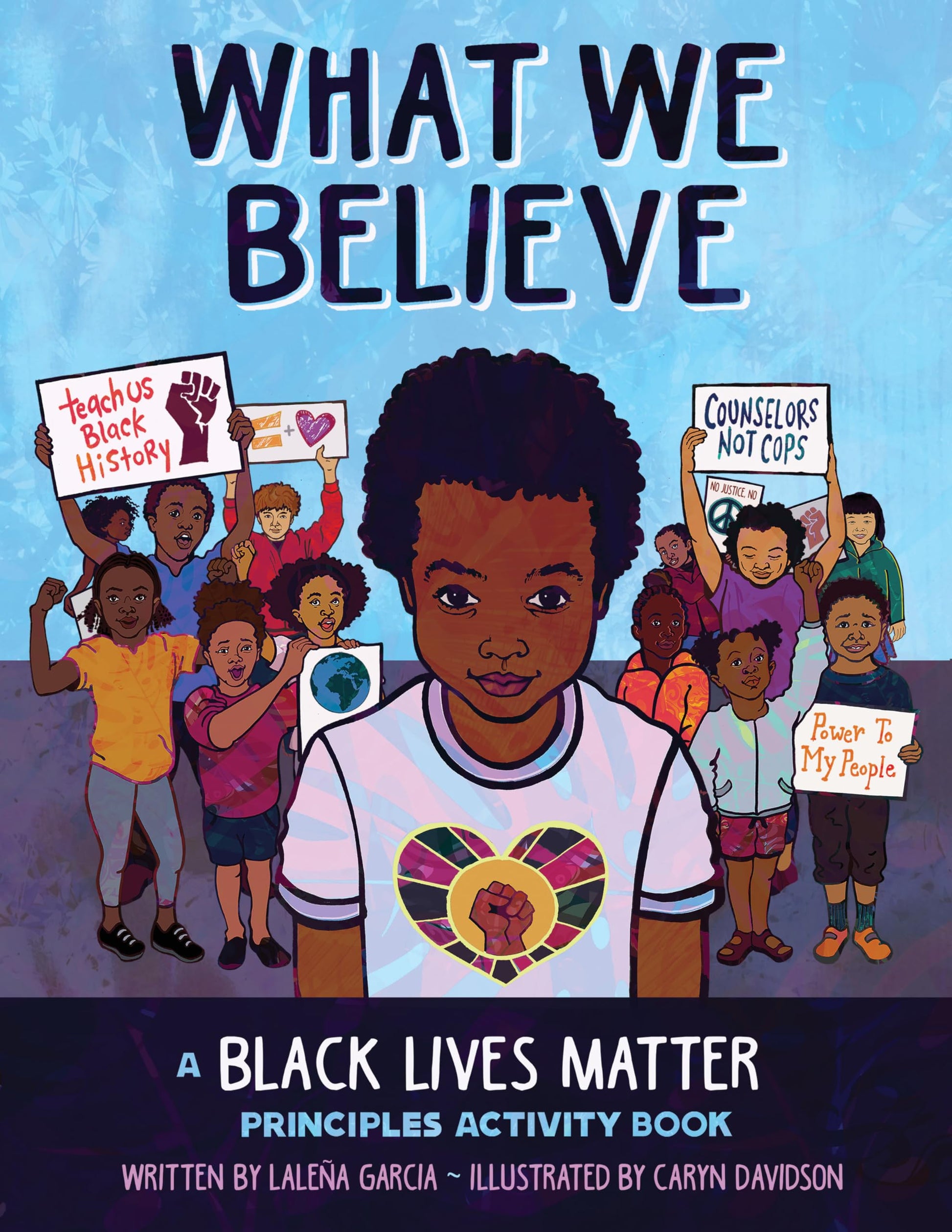 What We Believe: A Black Lives Matter Principles Activity Book
