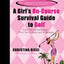A Girl's On-course Survival Guide to Golf: Solid Golf Fundamentals... From Tee to Green and In-Between