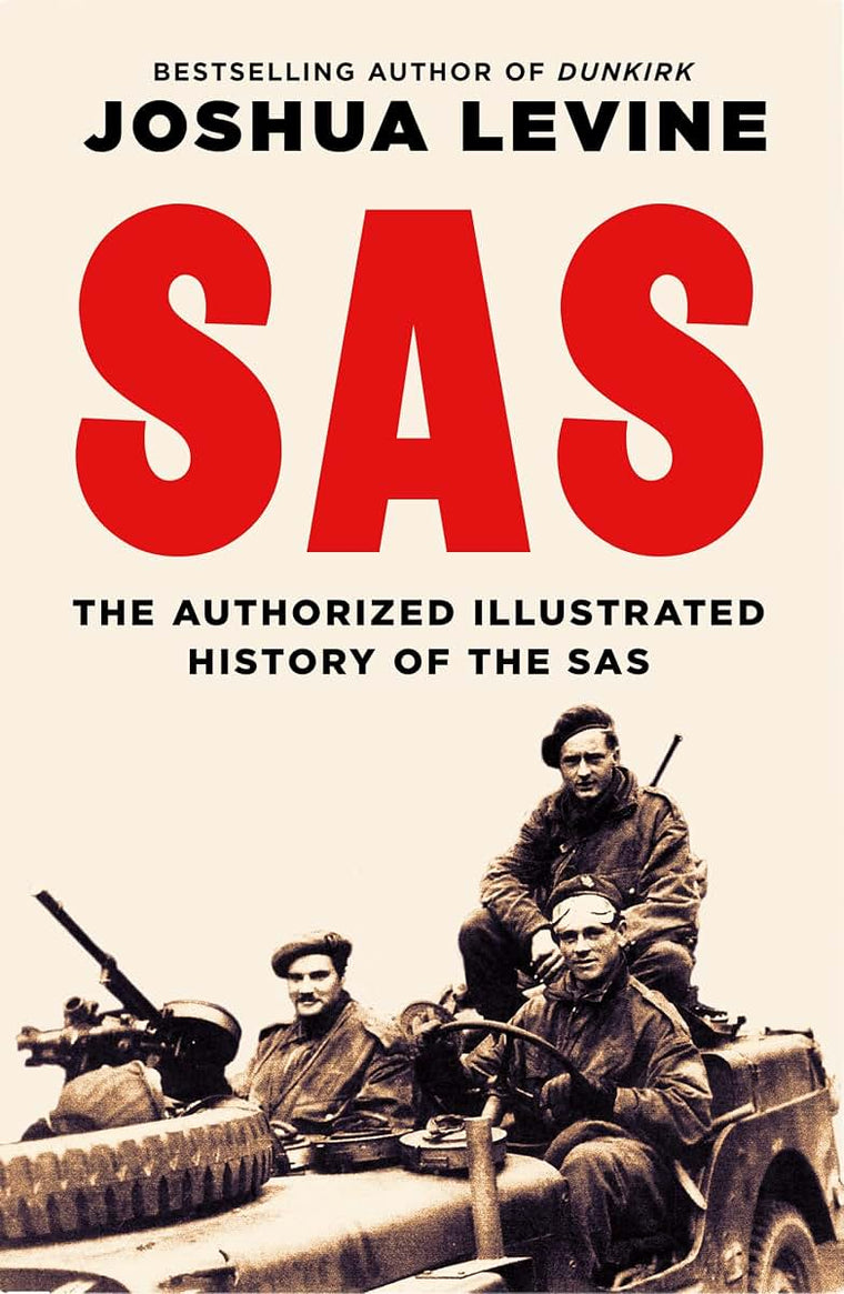 SAS: The Authorized Illustrated History of the SAS