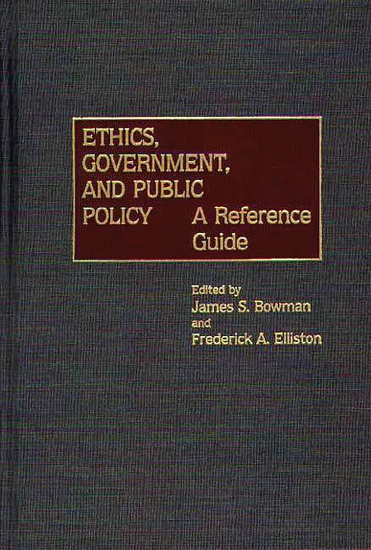 Ethics, Government, and Public Policy: A Reference Guide