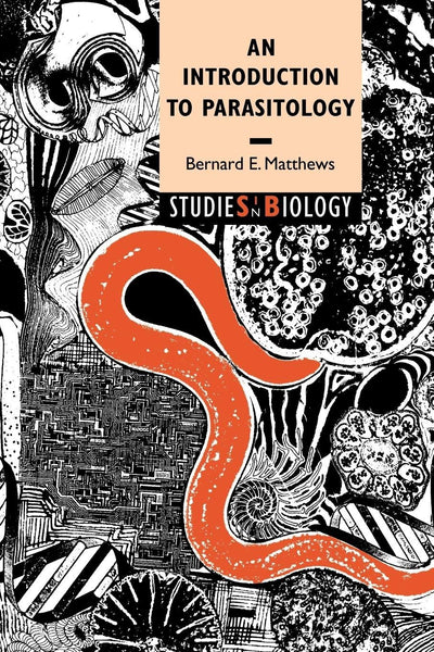 An Introduction to Parasitology (Studies in Biology)