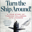 Turn the Ship Around!: A True Story of Turning Followers into Leaders