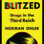 Blitzed: Drugs in the Third Reich