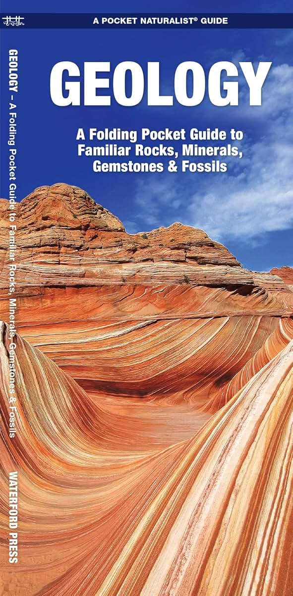 Geology: A Folding Pocket Guide to Familiar Rocks, Minerals, Gemstones & Fossils (Nature Observation North America)
