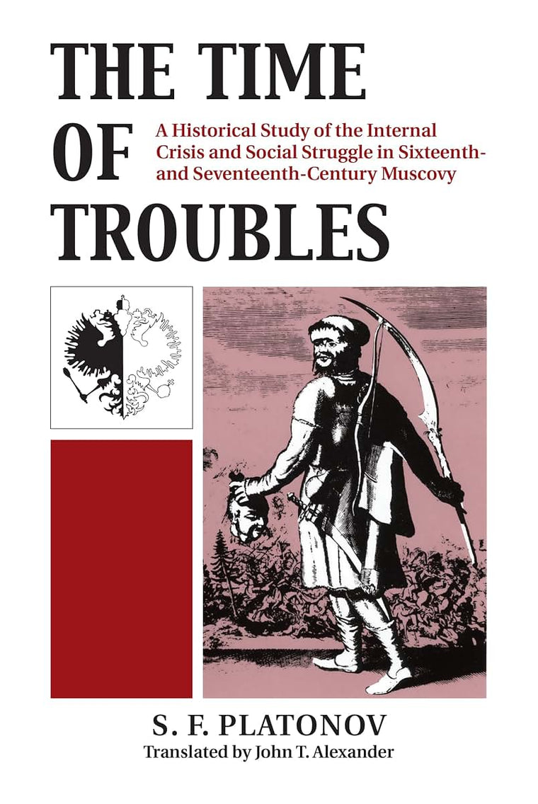 The Time of Troubles: A Historical Study of the Internal Cri