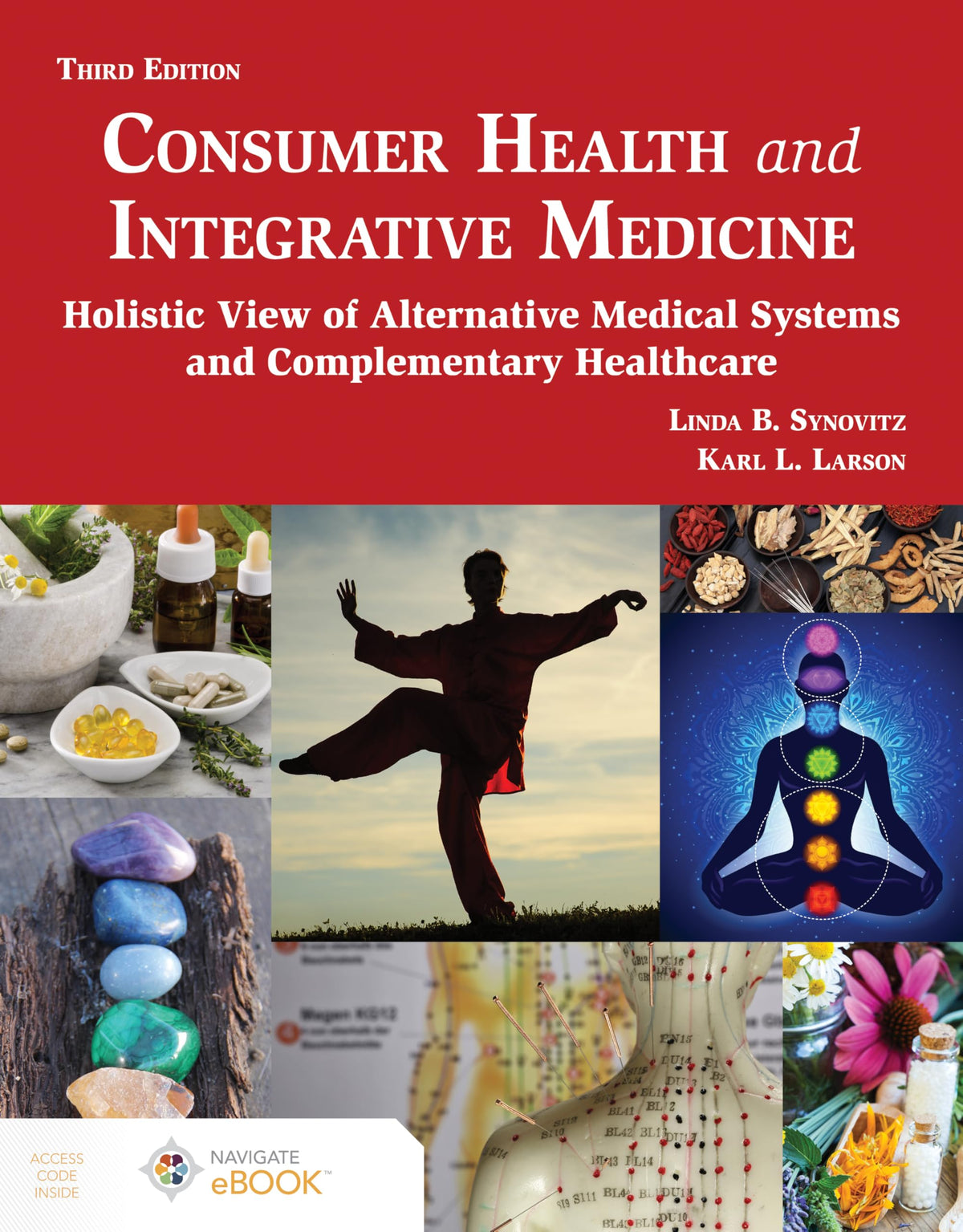 Consumer Health and Integrative Medicine, Third Edition: A Holistic View of Alternative Medical Systems and Complementary Health Care