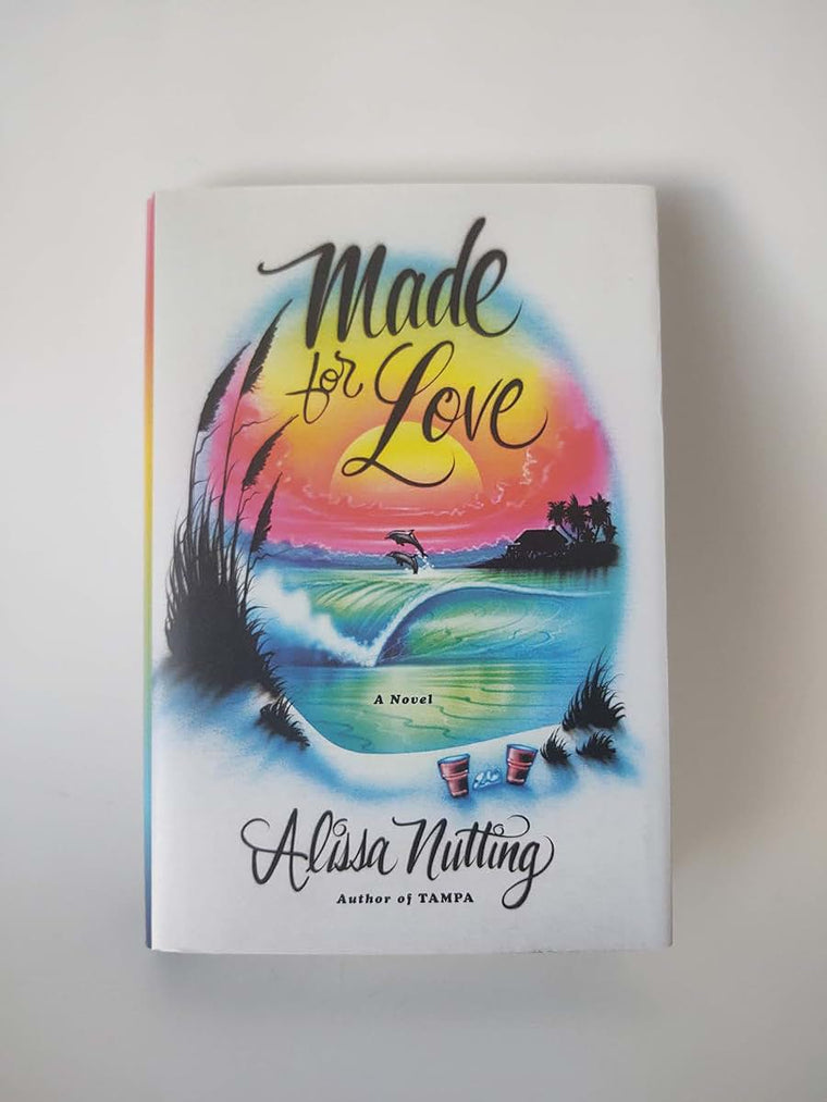 Made for Love: A Novel